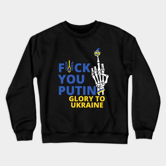 f**k you putin Glory to Ukraine Crewneck Sweatshirt by Myartstor 